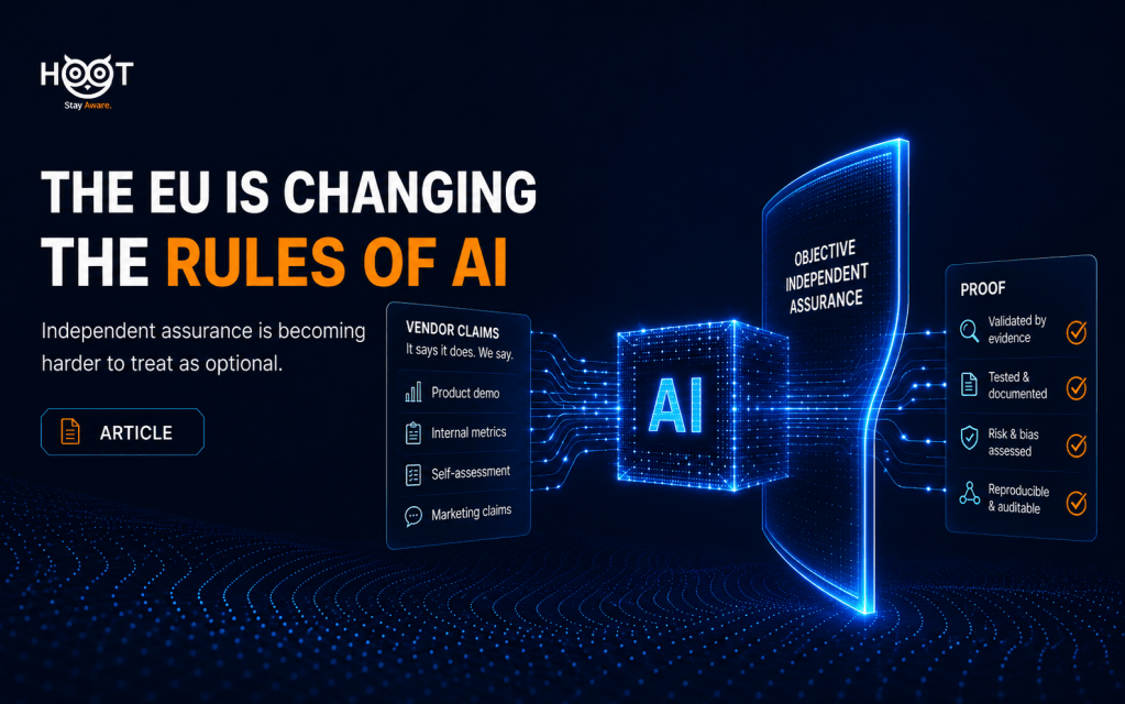The EU Is Changing the Rules of AI. Independent Assurance Is Becoming Hard to Treat as Optional.